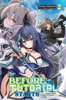 Before the Tutorial Starts: A Few Things I Can Do to Keep the Bosses Alive, Vol. 2 by Takahashi, Kotatsu