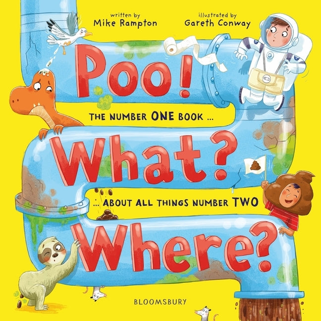 Poo! What? Where?: The Number One Book about All Things Number Two by Rampton, Mike