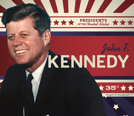 John F. Kennedy by Gunderson, Megan M.