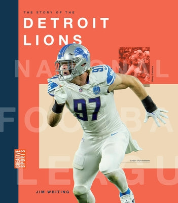 The Story of the Detroit Lions by Whiting, Jim