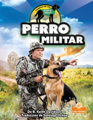 Perro Militar (Military Dog) by Davidson, B. Keith