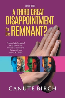 A Third Great Disappointment for the Remnant? by Canute Birch