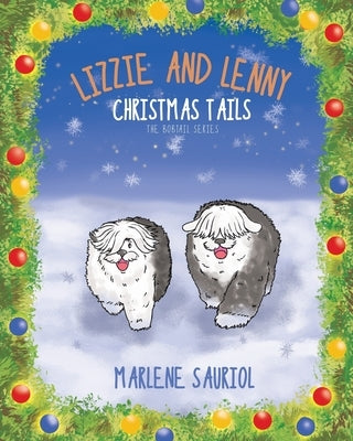 Lizzie and Lenny: Christmas Tails by Sauriol, Marlene