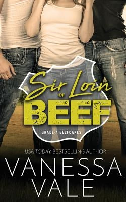 Sir Loin Of Beef by Vale, Vanessa