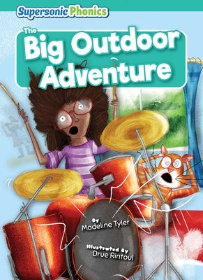 The Big Outdoor Adventure by Tyler, Madeline