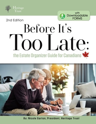 Before It's Too Late: The Estate Organizer for Canadians by Garton, Nicole
