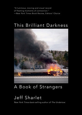 This Brilliant Darkness: A Book of Strangers by Sharlet, Jeff