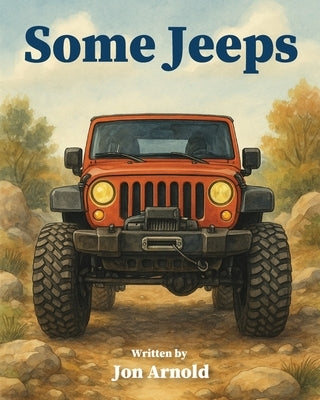 Some Jeeps by Arnold, Jon