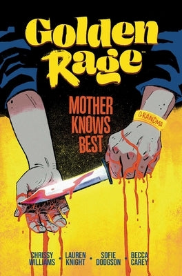 Golden Rage Volume 2: Mother Knows Best by Williams, Chrissy
