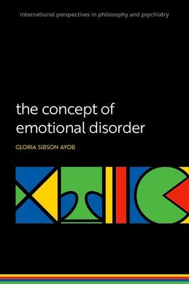 The Concept of Emotional Disorder by Sibson Ayob, Gloria