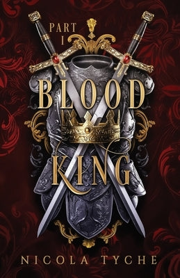 Blood King - Part I by Tyche, Nicola