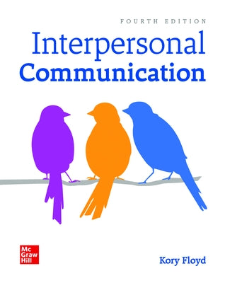 Loose Leaf for Interpersonal Communication by Floyd, Kory