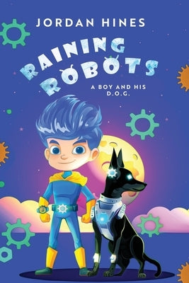 Raining Robots by Hines, Jordan