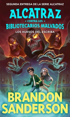 Los Huesos del Escriba / The Scrivener's Bones by Sanderson, Brandon