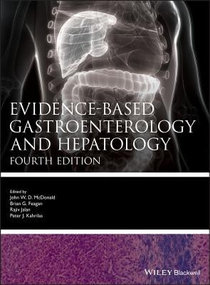 Evidence-based Gastroenterology and Hepatology 4e by McDonald, John W. D.