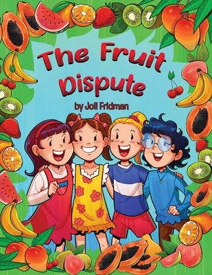 The Fruit Dispute by Fridman, Joli