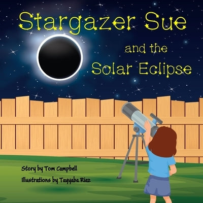 Stargazer Sue and the Solar Eclipse by Riaz, Tayyaba