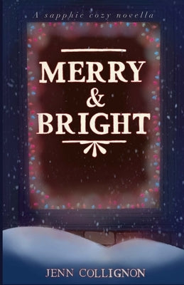 Merry and Bright by Collignon, Jenn