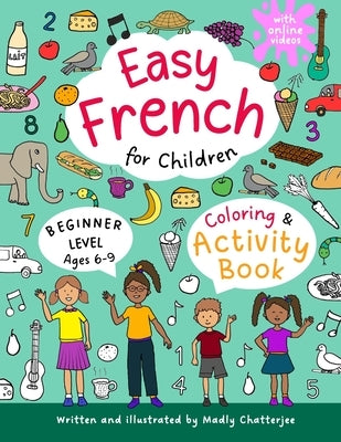 Easy French for Children - Coloring & Activity Book by Chatterjee, Madly