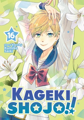 Kageki Shojo!! Vol. 16 by Saiki, Kumiko