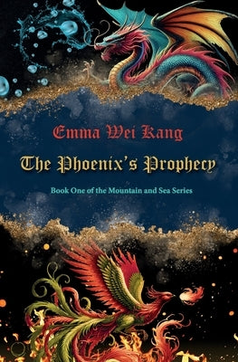 The Phoenix's Prophecy by Kang, Emma Wei