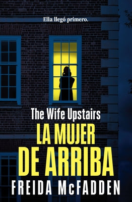 La Mujer de Arriba / The Wife Upstairs by McFadden, Freida