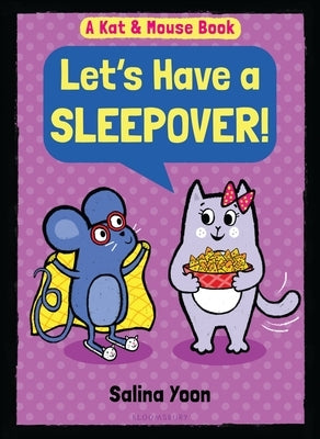 Kat & Mouse: Let's Have a Sleepover! by Yoon, Salina