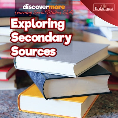 Exploring Secondary Sources by Harts, Marie