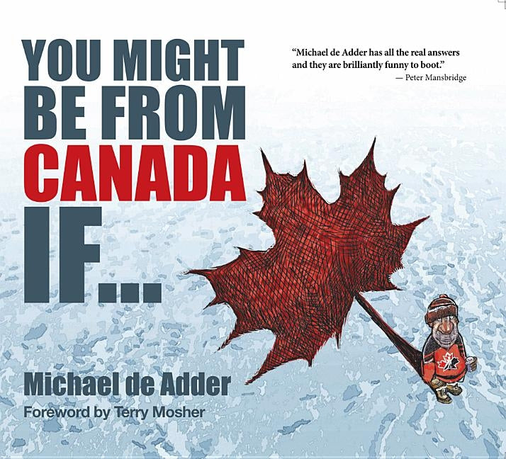 You Might Be from Canada If... by de Adder, Michael