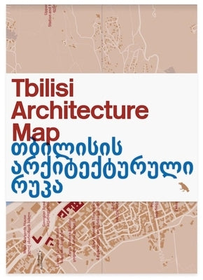 Tbilisi Architecture Map by Chorgolashvili, Ana