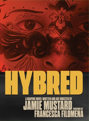 Hybred: A Graphic Novel by Mustard, Jamie