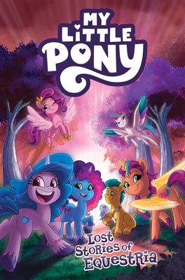 My Little Pony: Lost Stories of Equestria by Rice, Christina