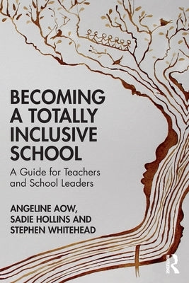 Becoming a Totally Inclusive School: A Guide for Teachers and School Leaders by Aow, Angeline