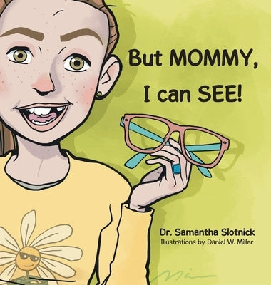 But MOMMY, I can SEE! by Slotnick, Samantha