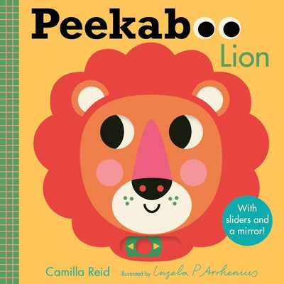 Peekaboo: Lion: (An Interactive Board Book for Babies & Toddlers with Mirror & Sliders to Push, Pull, or Turn. Cute Jungle Animal Artwork Includes a G by Arrhenius, Ingela P.