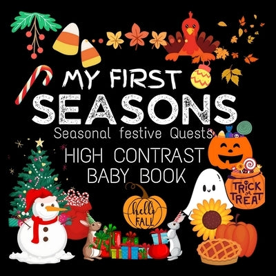 High Contrast Baby Book - Seasons: My First Seasons For Newborn, Babies, Infants High Contrast Baby Book of Seasons Black and White Baby Book by M Borhan