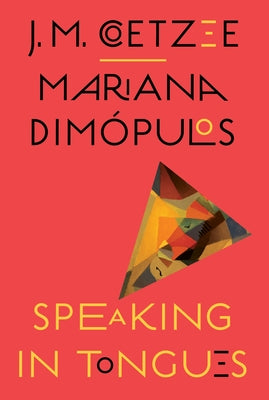 Speaking in Tongues by Coetzee, J. M.