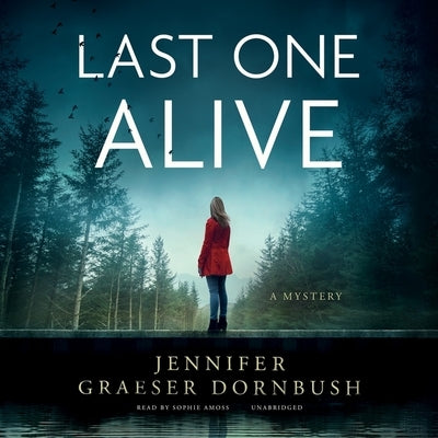 Last One Alive by Dornbush, Jennifer Graeser