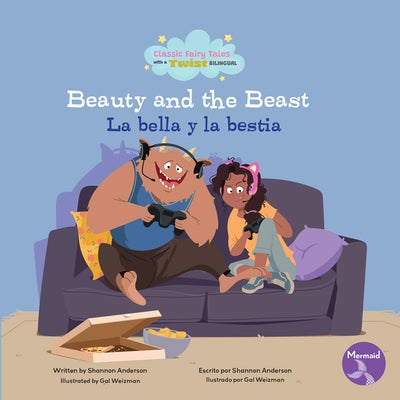 Beauty and the Beast (La Bella Y La Bestia) Bilingual Eng/Spa by Anderson, Shannon