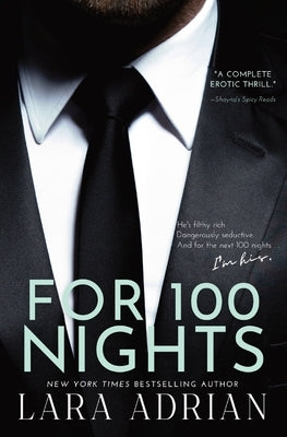 For 100 Nights: A Steamy Billionaire Romance by Adrian, Lara