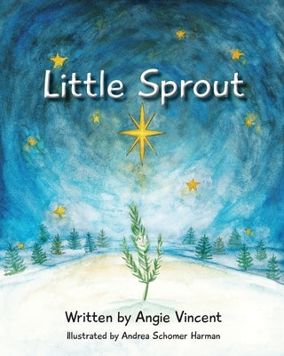 Little Sprout by Vincent, Angie