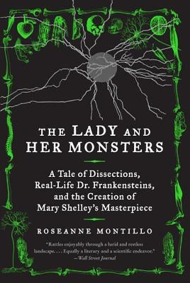 The Lady and Her Monsters by Montillo, Roseanne