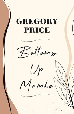 Bottoms Up Mambo by Price, Gregory