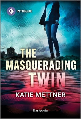 The Masquerading Twin by Mettner, Katie