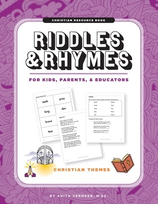 Riddles and Rhymes: Christian Themes: Christian Riddles by Vermeer, Anita