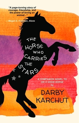 The Horse Who Carries the Stars by Karchut, Darby