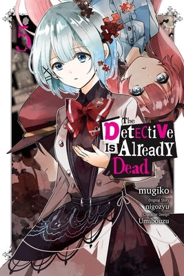 The Detective Is Already Dead, Vol. 5 (Manga): Volume 5 by Nigozyu