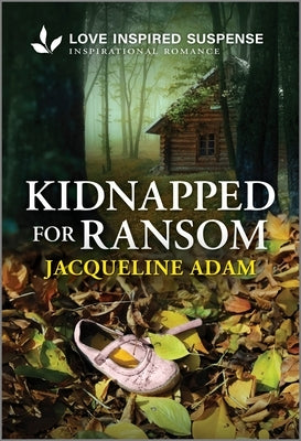 Kidnapped for Ransom by Adam, Jacqueline