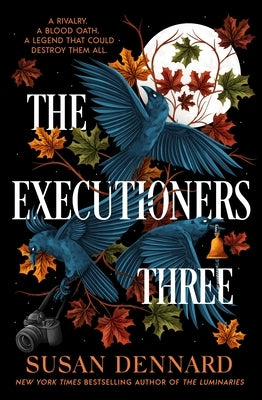 The Executioners Three by Dennard, Susan