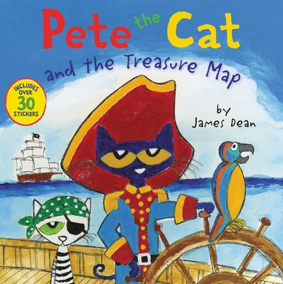 Pete the Cat and the Treasure Map: Includes Over 30 Stickers! by Dean, James